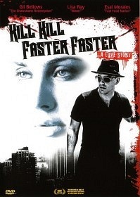 Убей-убей быстро-быстро / Kill Kill Faster Faster (2008)